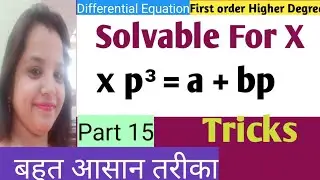 Differential equation First Order & Higher Degree | Solvable For x | Hindi | Part (15)
