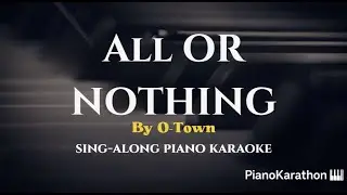 O-Town - All or Nothing  | Piano Karaoke  | Lyrics Sing Along  | Key of C