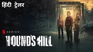 Hound's Hill | Official Hindi Trailer [Dolby Audio] | Netflix Original Series