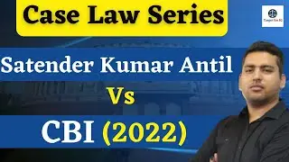 Satender Kumar Antil Vs CBI 2022 || Case Law Series || By Nishant Sir || #caselaw  #case #caselaws