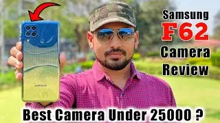 Samsung Galaxy F62 Camera Review | samsung f62 camera | Samsung F62 video test |