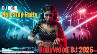 Bollywood DJ Party Mix 2026 🔥 Bollywood Wedding & Party Remix