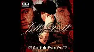 Jelly Roll 07 Still Standing The Hate Goes On