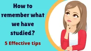 How to remember what you have studied? | Memory techniques for students - BY Create your study |