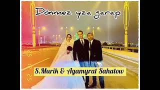 S.Murik & Agamyrat Sahatow - D&ouml;nmez yza garap (2025) audio version 