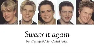 Westlife - Swear it again (Color Coded lyrics)