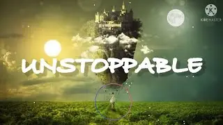 UNSTOPPABLE - SIA | Play Music