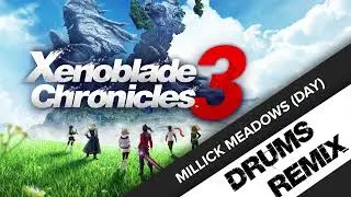 Millick Meadows (Day) Drums Remix - Xenoblade Chronicles 3