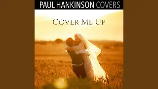 Cover Me Up (Wedding Piano Version)