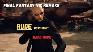 FINAL FANTASY VII: REMAKE RUDE BOSS FIGHT (HARD MODE)