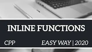INLINE FUNCTIONS (CPP) | EASY WAY | 2020