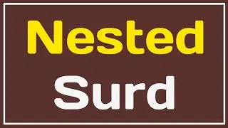 Nested Surd l What is Nested Surd? Nested Surd with examples l Types of Surds l Type of Surd
