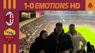 MILAN-ROMA 1-0 | EMOTIONS da SAN SIRO | HD