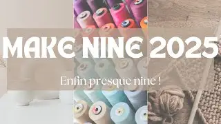 Make nine 2025 I Enfin presque 🫣
