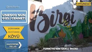 T&uuml;rkiye'nin En Meşhur K&ouml;y&uuml; Hakkında Şaşırtıcı Bilgiler