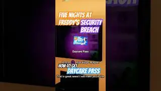 Five Nights At Freddy's : Security Breach : How to Get Daycare Pass #fivenightsatfreddys