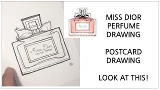 MISS DIOR PERFUME DRAWING : MAKING A SPECIAL CARD