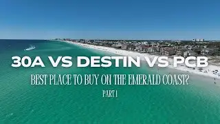 Florida Gulf Coast Showdown: 30A vs Destin vs PCB (Best Investment?) - Part 1