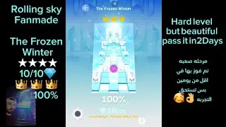 Rolling sky Fanmade:The Frozen Winter 10/10💎 👑 👑 👑 100%☆☆☆☆ 
