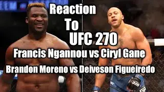 Reaction To UFC 270 Francis ngannou vs ciryl gane and brandon moreno vs figueiredo