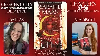 Crescent City HOEAB: Chapters 51-56