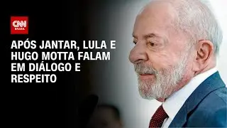 Lula prega diálogo e respeito entre Poderes após jantar com Hugo Motta e líderes | HORA H