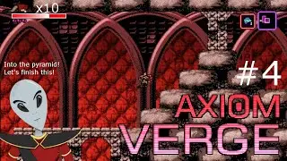 [Axiom Verge] Episode 4 (Finale): Athetos! Let's Have a Little Chat!