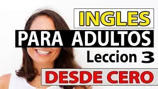 INGLES Para Adultos Desde CERO LECCI&Oacute;N 3  Presente continuo (ingles b&aacute;sico)