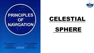 Celestial Sphere Introduction || Principle of Navigation || 2nd mate || Chief mate || Function 1