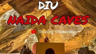 NAIDA CAVES ,DAMAN DIU BY TRAVELING WEDNESDAY Full HD