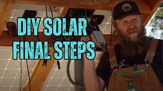 The Final DC Connections on a DIY Off Grid Solar Array