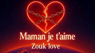 Une chanson pour Mamam | Zouk love 2026 nouveauté