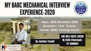 BARC Mechanical Interview Experience-2020 by Ishtdev Pandit | BARC Interview Questions