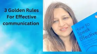 How to be a good communicator? Follow These Golden rules for effective communication