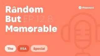 Random but Memorable – Episode 12.8: The RSA Special