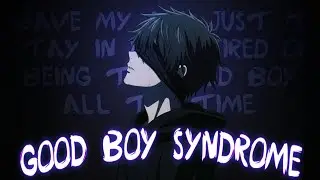 Good Boy Syndrome – I’m Tired of Being the Good Boy | SyraxSoul (Official Lyrics Video)