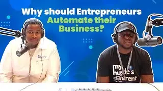 Why should entrepreneurs automate their business? Episode #1 w/ Marcus 