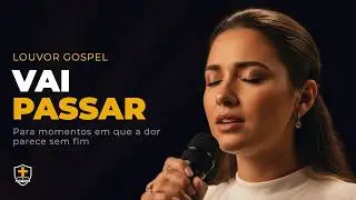 Deus não te abandonou, mesmo quando parece que não vai passar | Louvor Inspirado Gabriela Rocha
