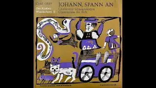 Das Knaben Wunderhorn II: Johann, Spann An (Musica Poetica, Orff Schulwerk)