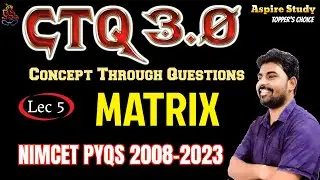 CTQ 3.0 Determinant and Matrix NIMCET Previous Year Questions by Aspire Study