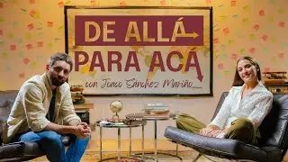 DE ALL&Aacute; PARA AC&Aacute; con Joaqu&iacute;n S&aacute;nchez Mari&ntilde;o | 03
