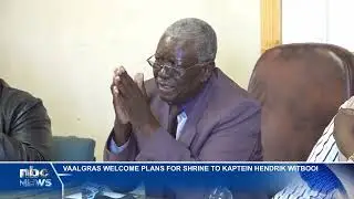 Vaalgras welcome plans for shrine to honour Kaptein Hendrik Witbooi - nbc