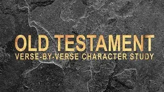 Old Testament Character Study: Noah