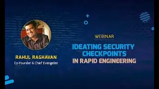 we45 webinar - Ideating Application Security Checkpoints in Rapid Engineering