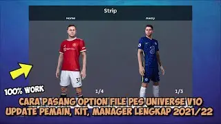 CARA PASANG OPTION FILE PES UNIVERSE V10 PES 2021, UPDATE PEMAIN LENGKAP 2021/22