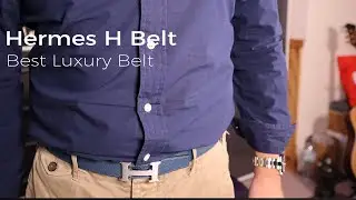 Hermes H Belt - Best Luxury Belt