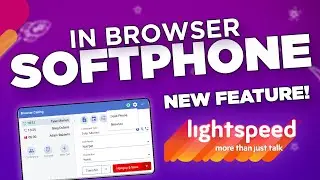 Lightspeed Voice In-Browser Softphone Reveal!