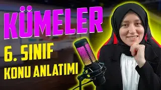12) Kümeler Konu Anlatımı | 6. Sınıf Matematik