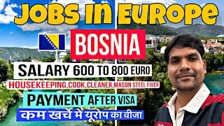 Jobs In Europe | jobs In Bosnia 🇧🇦 | Bosnia Work Visa 