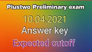 10. 04.2021|| Plustwo Preliminary exam || Answer key || expected cutoff